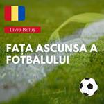 Fa?a ascunsa a fotbalului