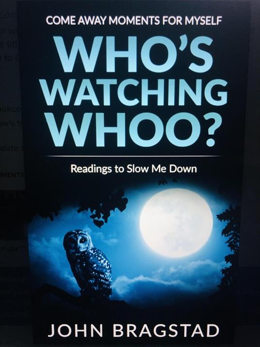 Who's Watching Whoo? Readings To Slow Me Down