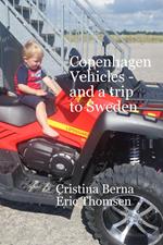 Copenhagen Vehicles - and a Trip to Sweden