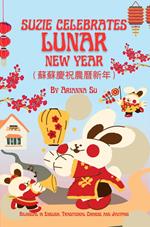 Suzie Celebrates Lunar New Year - Bilingual in English , Traditional Chinese , and Jyutping