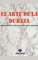 El arte de la dureza - John Danen - cover