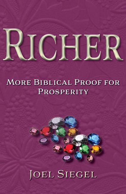Richer: More Biblical Proof For Prosperity
