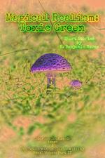 Magical Realism: Toxic Green