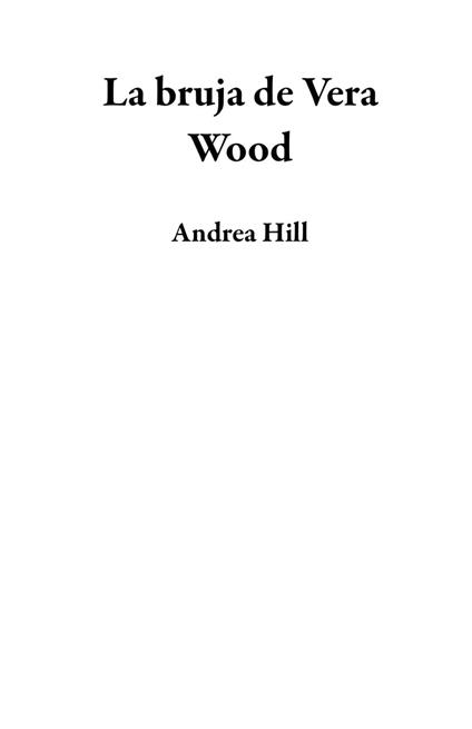 La bruja de Vera Wood - Hill Andrea - ebook