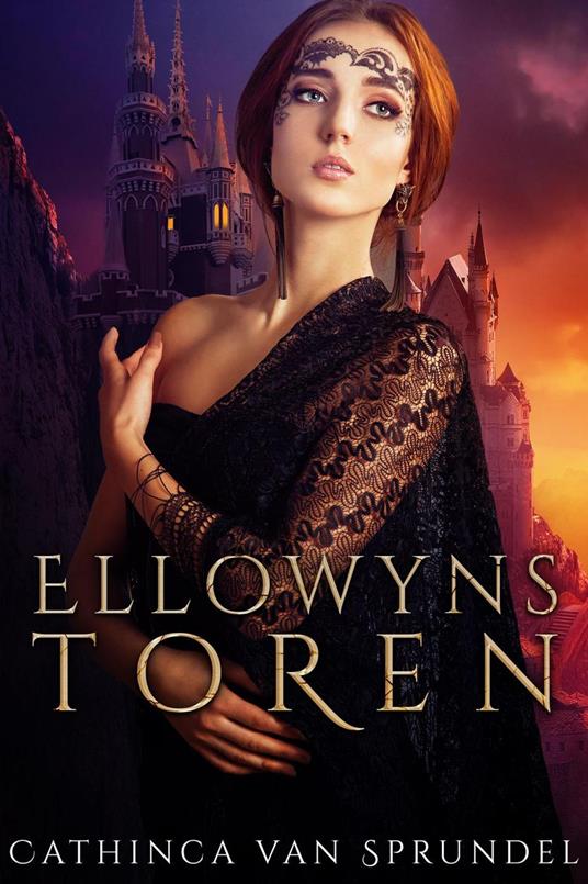 Ellowyns toren - Cathinca van Sprundel - ebook