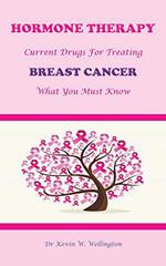 Hormone Therapy: Current Drugs for Treating Breast Cancer – What You Must Know