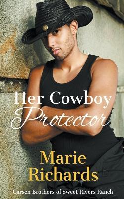 Her Cowboy Protector - Marie Richards - cover