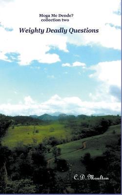 Weighty Deadly Questions - C D Moulton - cover