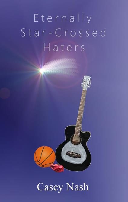 Eternally Star-Crossed Haters - Casey Nash - ebook