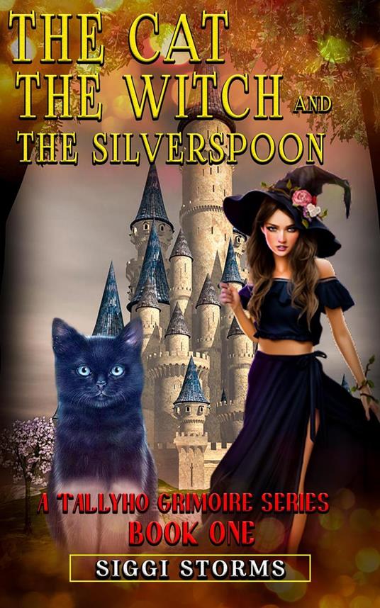 The Cat, the Witch, and the Silverspoon - Siggi Storms - ebook