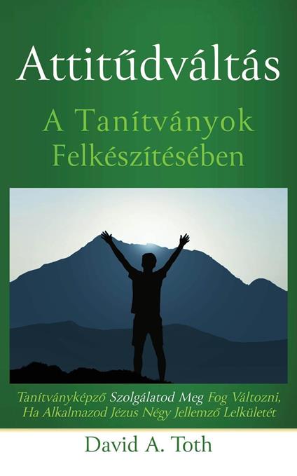 Attitudváltás A Tanítványok Felkészítésében