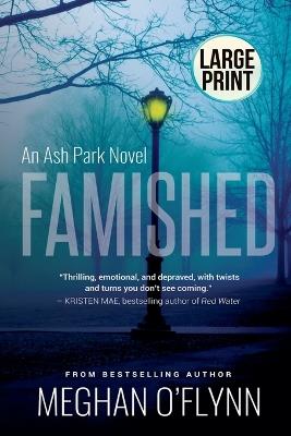 Famished: Large Print - Meghan O'Flynn - cover