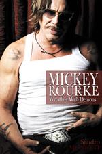 Mickey Rourke: Wrestling With Demons