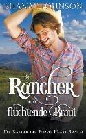 Der Rancher und die fluchtende Braut