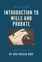 Introduction to Wills and Probate - Siva Prasad Bose - cover
