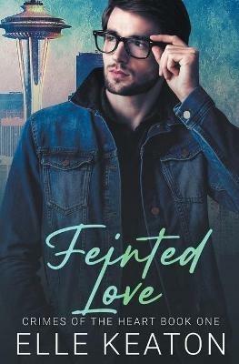 Feinted Love - Elle Keaton - cover