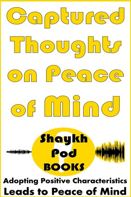 Captured Thoughts on Peace of Mind