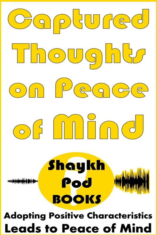 Captured Thoughts on Peace of Mind
