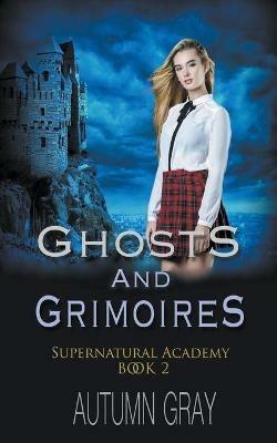 Ghosts and Grimoires - Autumn Gray - cover
