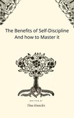 The Benefits of Self-Discipline And how to Master it