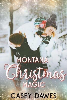 Montana Christmas Magic - Casey Dawes - cover