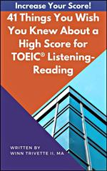 41 Things You Wish You Knew About a High Score for the for TOEIC® Listening-Reading