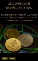 Altcoins Coins The Future is Now Enjin Dogecoin Polygon Matic Ada