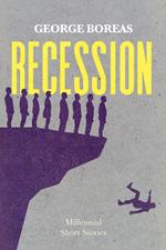 Recession: Millennial Short Stories