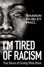 I'm Tired of Racism