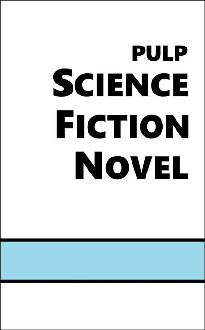 Pulp Science Fiction Novel