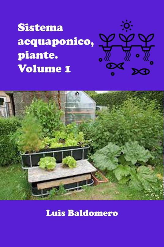 Sistema Acquaponico, Piante. Volume 1 - Luis Baldomero Pariapaza Mamani - ebook