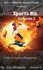 Sports Biz: From an Agent's Perspective- Episode 2