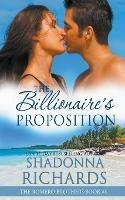The Billionaire's Proposition - Shadonna Richards - cover