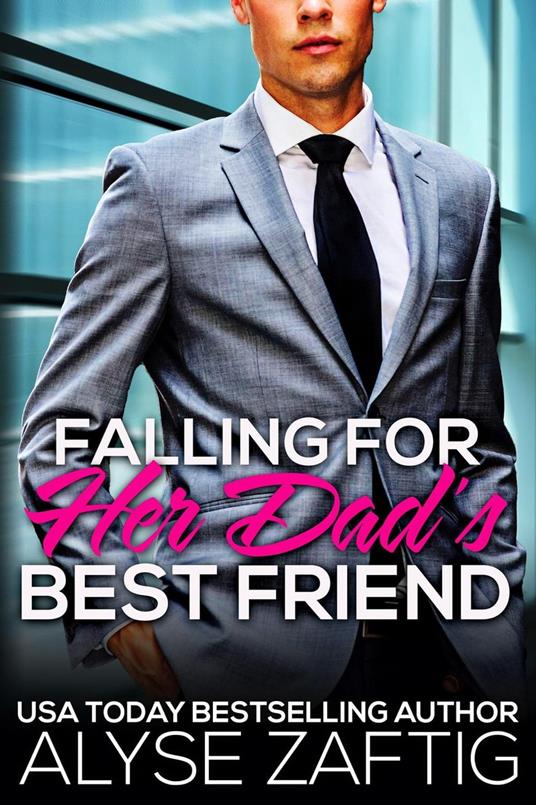 Falling for Her Dad's Best Friend