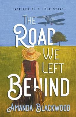 The Road We Left Behind - Amanda Blackwood - cover