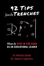 92 Tips from the Trenches: How to Stay in the Game as an Educational Leader