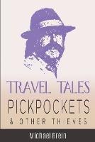 Travel Tales: Pickpockets & Other Thieves