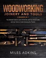 Woodworking Joinery and Tools