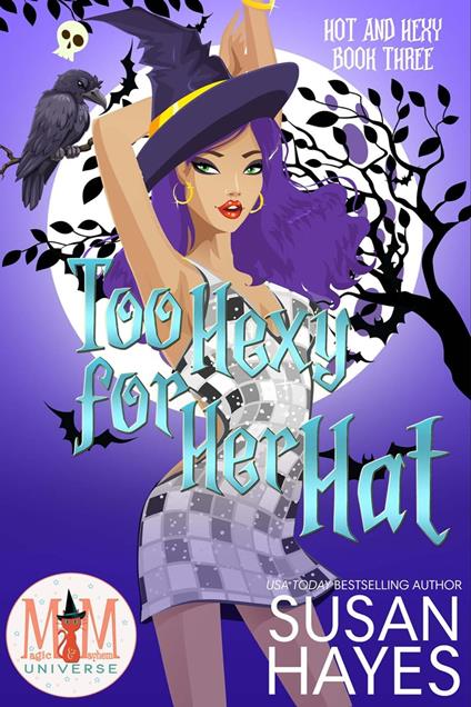 Too Hexy For Her Hat: Magic and Mayhem Universe