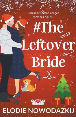 # The Leftover Bride - Elodie Nowodazkij - cover