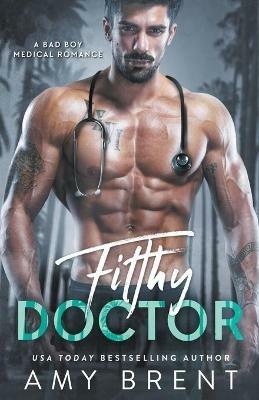 Filthy Doctor - Amy Brent - cover