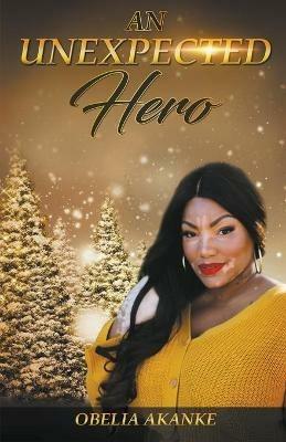 An Unexpected Hero - Obelia Akanke - cover