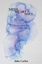 Mind Heart Soul Vol. II