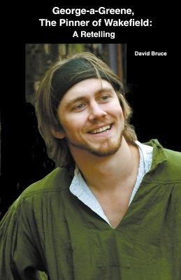 George-A-Greene, The Pinner of Wakefield: A Retelling - David Bruce - cover
