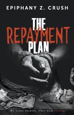 The Repayment Plan - Epiphany Z Crush - cover