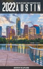 Austin -The Delaplaine 2022 Long Weekend Guide