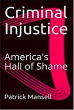 Criminal Injustice, America's Hall of Shame