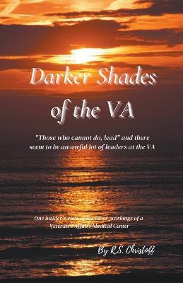 Darker Shades of the VA - R S Christoff - cover