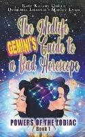The Midlife Gemini's Guide to a Bad Horoscope - Demitria Lunetta,Kate Karyus Quinn,Marley Lynn - cover