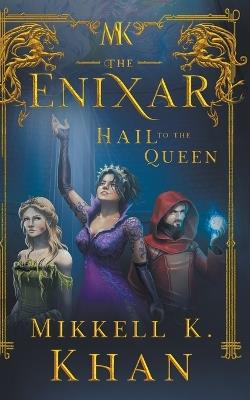The Enixar - Hail To The Queen - Mikkell Khan - cover